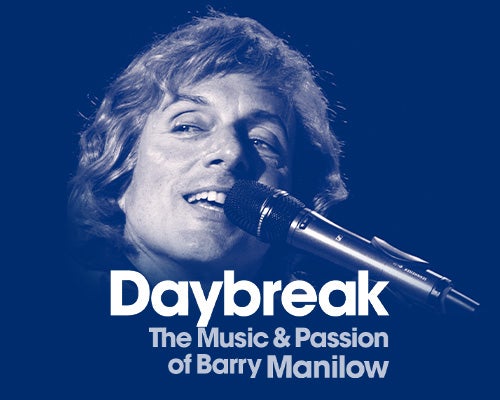 More Info for Experience Barry Manilow’s greatest hits!